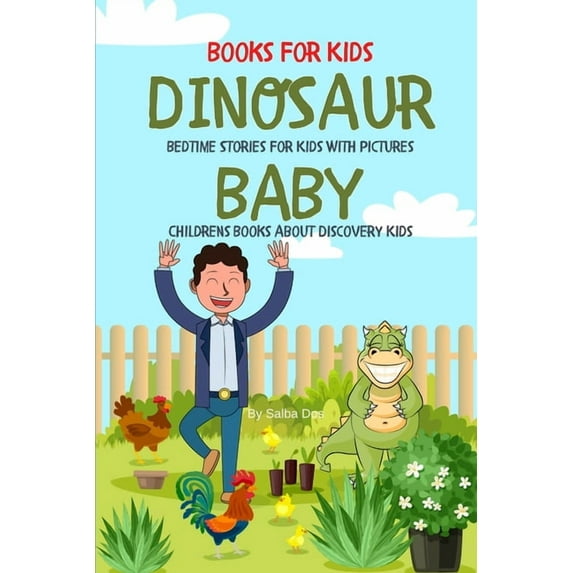 Books For Kids: BABY DINOSAUR Book - Bedtime Stories For Kids With Pictures: Childrens Books About Discovery Kids, (Paperback)