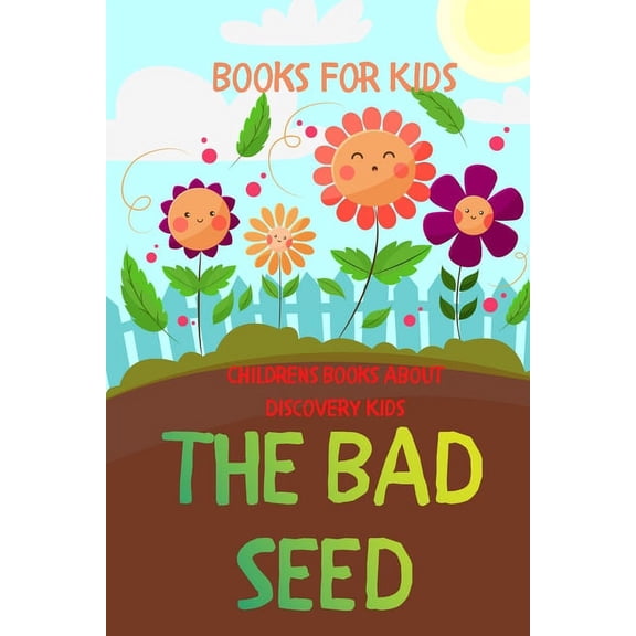 Books For Kids - THE BAD SEED Book: Childrens Books About Discovery Kids