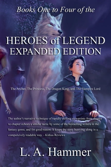 Books of Heroes of Legend Collection Books One to Four of the Heroes of Legend: Expanded Edition: The Archer, The Princess, The Dragon King, and The Vampire , Book 10, (Paperback)