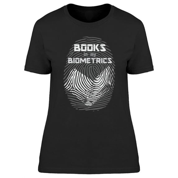 Books In My Biometrics T-Shirt Women -Image by Shutterstock, Female Large