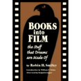 thumbnail image 1 of Books Into Film: The Stuff That Dreams Are Made of (Hardcover) by Robin H Smiley, William F Nolan, Ralph B Sipper, 1 of 1