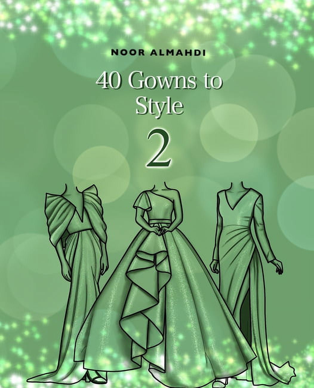  30 Gowns to Style: Design Your Fashion Style Workbook, for  Adults, Kids and Teens. Wonderful Dresses Coloring Book. (Gowns and Outfits to  Style): 9798711463306: Bark, Emma: Books