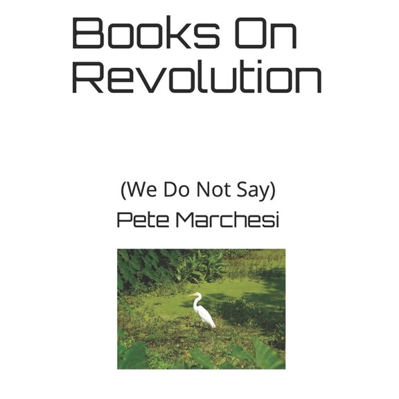 Books On Revolution: (We Do Not Say) (Paperback)