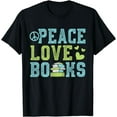 thumbnail image 1 of Books Peace Love Bookworm Book Nerd Book Lover Reading Gift T-Shirt, 1 of 3