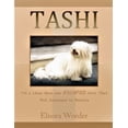 thumbnail image 1 of Books: TASHI, I'm a Lhasa Apso who ESCAPED from Tibet And Journeyed to America, Elnora Worder : Lhasa Apso, Tibet, Journeyed, Escaped, America, My Life of a Tibet Dog (Series #2) (Paperback), 1 of 1