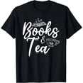 thumbnail image 1 of Books & Tea Book Reading Bookworm Read Books Librarian T-Shirt, 1 of 4