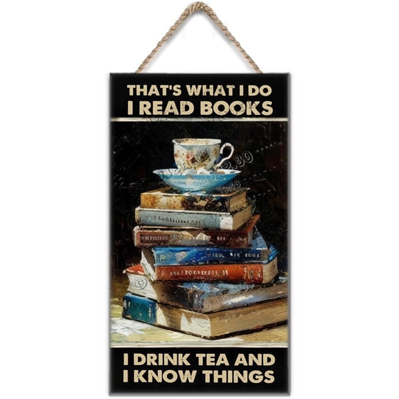 Books and Tea I Know Things Rustic Wooden Sign, Love Books and Tea Wall Art, Book Lover Gifts, Decorative Hanging Wall Sign for School Classroom Library Wall Decor 6x12 inches