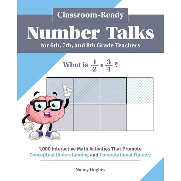 Books for Teachers: Classroom-Ready Number Talks for Sixth, Seventh, and Eighth Grade Teachers : 1,000 Interactive Math Activities that Promote Conceptual Understanding and Computational Fluency (Paperback)