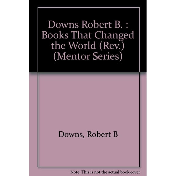 Books That Changed the World Downs, Robert B.