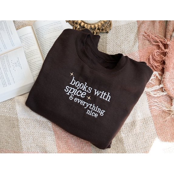 Books With Spice And Everything Nice Embroidered Sweatshirt