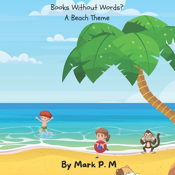 Books Without Words: A Beach Theme, (Paperback)