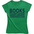 thumbnail image 1 of Books, Your Best Defense Against Unwanted Conversation Womens T-Shirt, 1 of 4