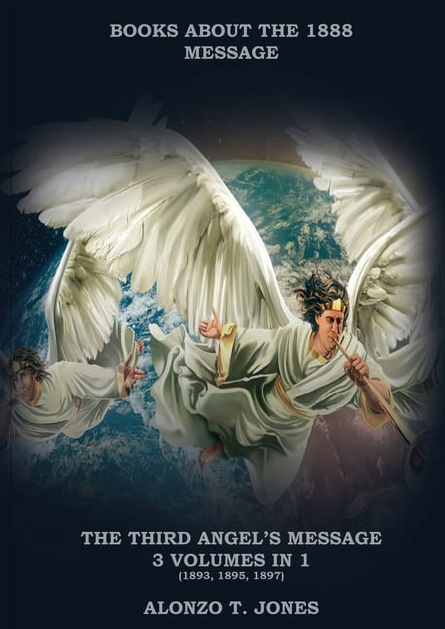 Books about the 1888 Mesaage The Third Angels Message: :3 Volumes in 1 ...