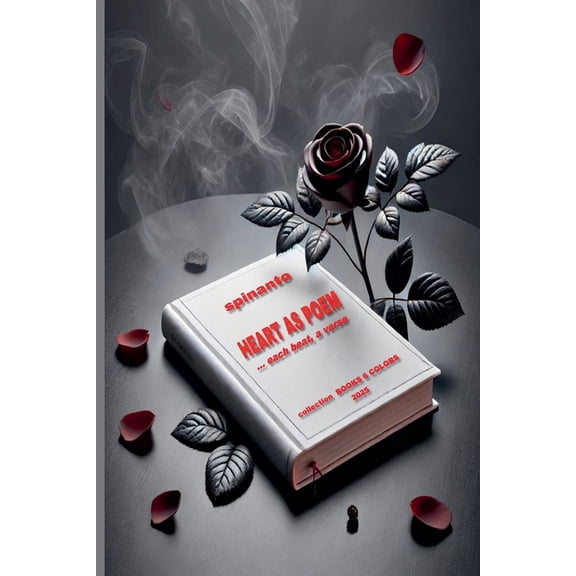 Books & Colors HEART AS POEM ...each beat, a verse, (Paperback)