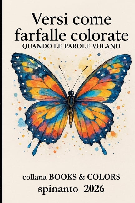 Books & Colors VERSI COME FARFALLE COLORATE quando le parole volano, (Paperback)