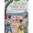 thumbnail image 1 of Pre-Owned Books and Bricks: How a School Rebuilt the Community (Paperback) 1595727795 9781595727794, 1 of 1