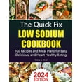 thumbnail image 1 of Books by Debra: The Quick Fix Low Sodium Cookbook (Paperback), 1 of 1