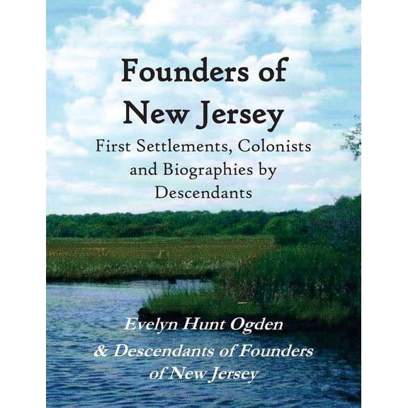 Books by Founders of New Jersey: Founders of New Jersey: First Settlements, Colonists and Biographies by Descendants (Paperback)
