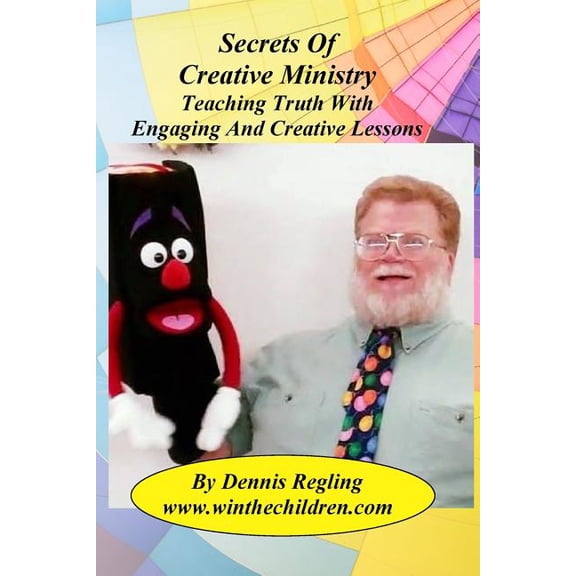 Books for Christian Ministry: Secrets Of Creative Ministry: Teaching Truth With Engaging And Creative Lessons (Paperback)