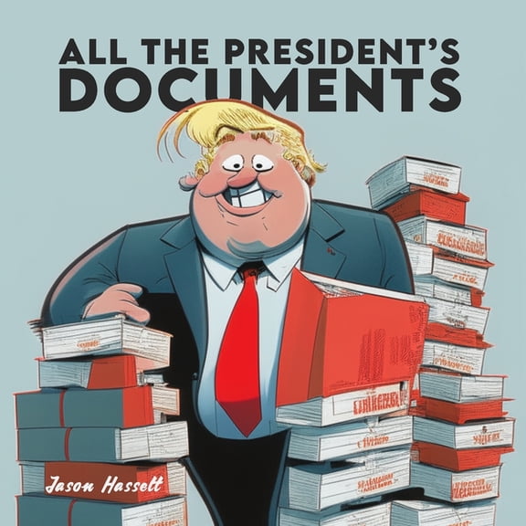 Books for Dad (or Mum): All the President's Documents (Paperback)