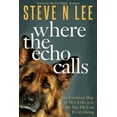 thumbnail image 1 of Books for Dog Lovers: Where the Echo Calls : A Heartwarming Dog Book (Series #3) (Paperback), 1 of 1