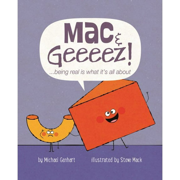 Books for Nourishing Friendships Series: Mac & Geeeez! : ...being real is what it's all about (Hardcover)