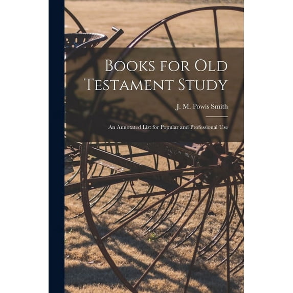 Books for Old Testament Study: an Annotated List for Popular and Professional Use (Paperback)