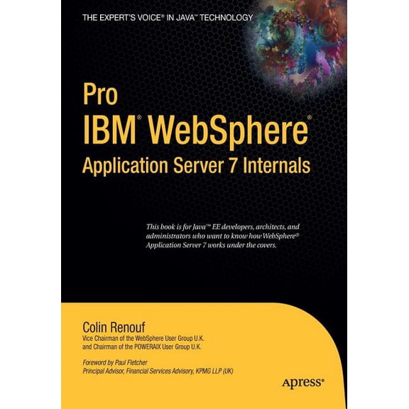 Books for Professionals by Professionals Pro (Ibm) Websphere Application Server 7 Internals, (Paperback)