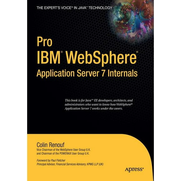 Books for Professionals by Professionals: Pro (Ibm) Websphere Application Server 7 Internals (Paperback)