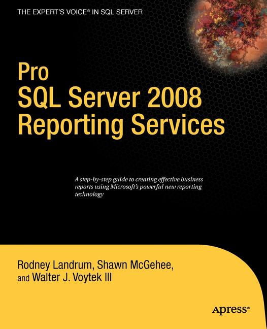 Books for Professionals by Professionals Pro SQL Server 2008 Reporting Services, (Paperback)