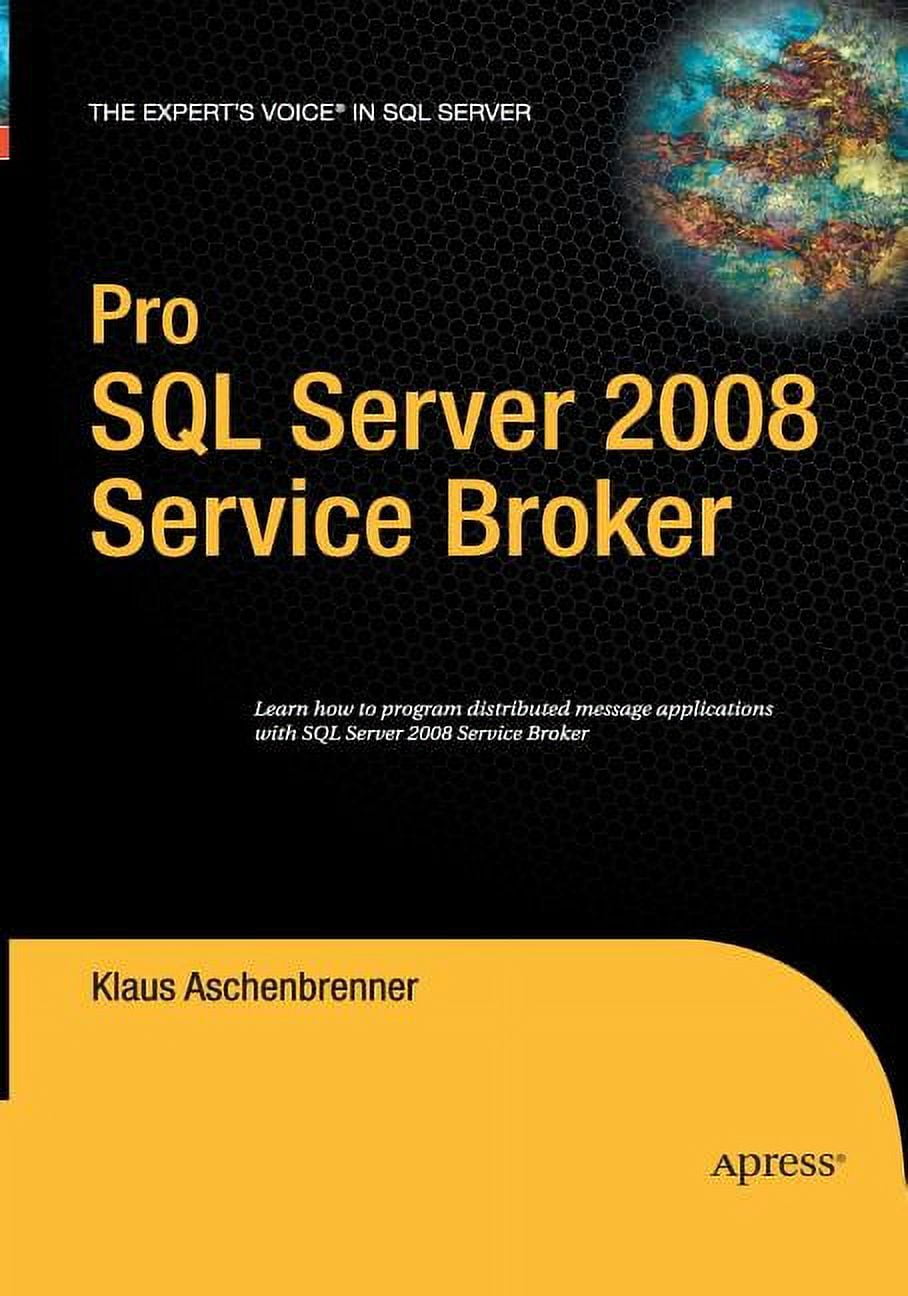 Books for Professionals by Professionals Pro SQL Server 2008 Service Broker, (Paperback)