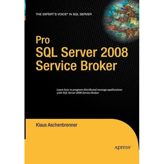 Books for Professionals by Professionals Pro SQL Server 2008 Service Broker, (Paperback)
