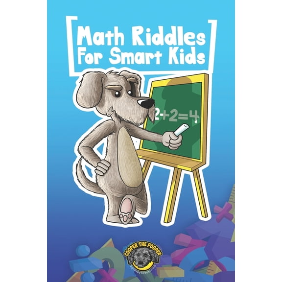 Books for Smart Kids: Math Riddles for Smart Kids: 400+ Math Riddles and Brain Teasers Your Whole Family Will Love (Paperback)