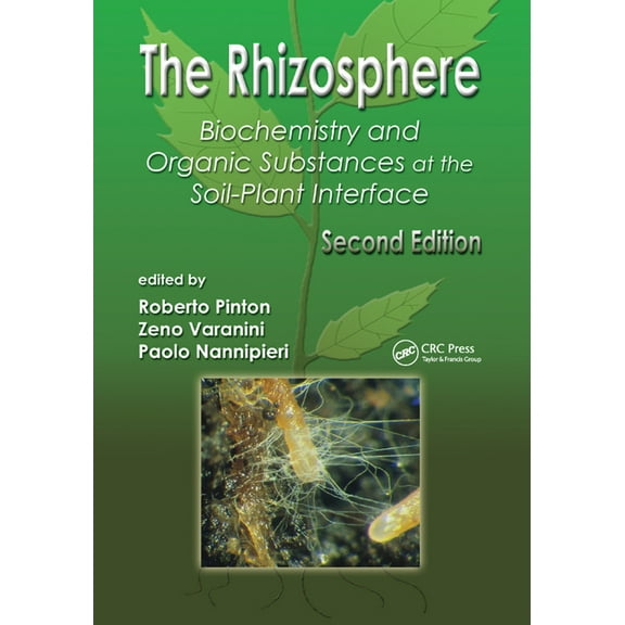 Books in Soils, Plants, and the Environm The Rhizosphere: Biochemistry and Organic Substances at the Soil-Plant Interface, (Paperback)