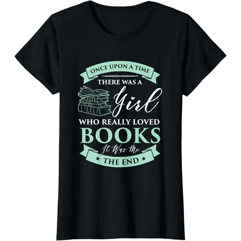 Books Loving Girl T-Shirt I Read Fairy Tale Bookaholic Idea Books Loving Girl T-Shirt I Read Fairy Tale Bookaholic Idea