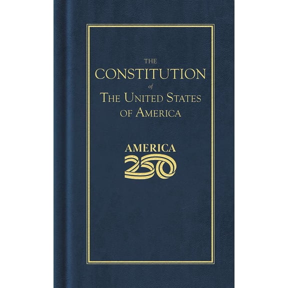 Books of American Wisdom Constitution of the United States (America 250 Edition), (Hardcover)