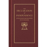 Books of American Wisdom The Declaration of Independence With Short Biographies of Its Founders, Hardcover