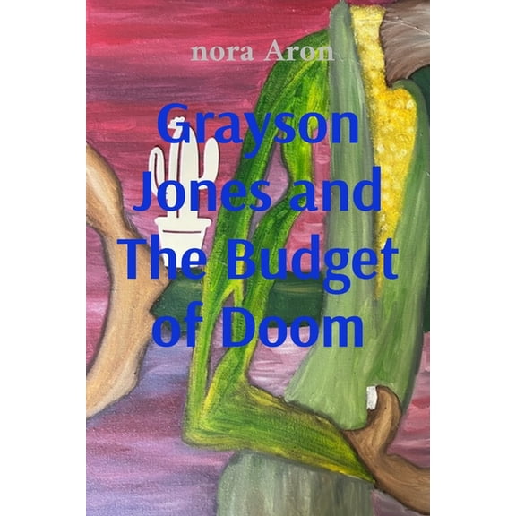 Books of Doom Grayson Jones and The Budget of Doom, Book 1, (Paperback)