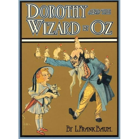 Books of Wonder Dorothy and the Wizard in Oz, (Hardcover)
