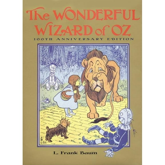 Books of Wonder The Wonderful Wizard of Oz: 100th Anniversary Edition, (Hardcover)