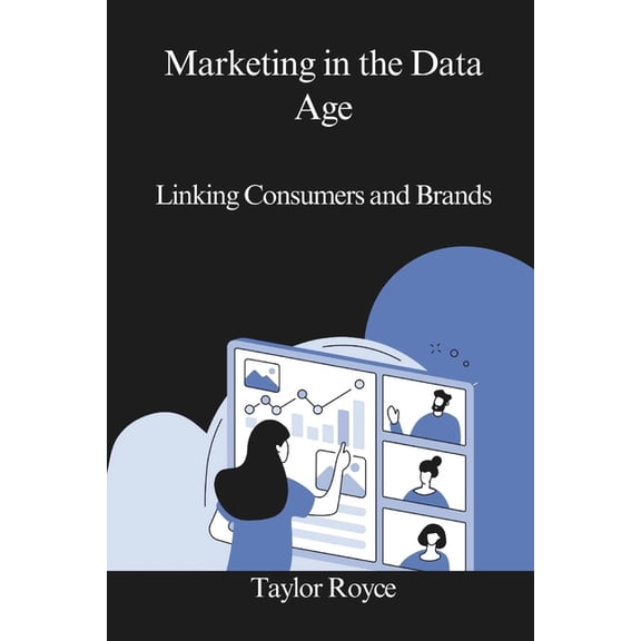 Books on Tech Marketing in the Data Age: Linking Consumers and Brands, Book 24, (Paperback)