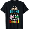 thumbnail image 1 of Books the Original Handheld Device Funny Book Lover Reading T-Shirt men and women can wear, black, white, gifts, 1 of 4