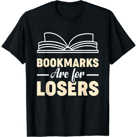 Booksmarks Are For Losers T-Shirt Black Small