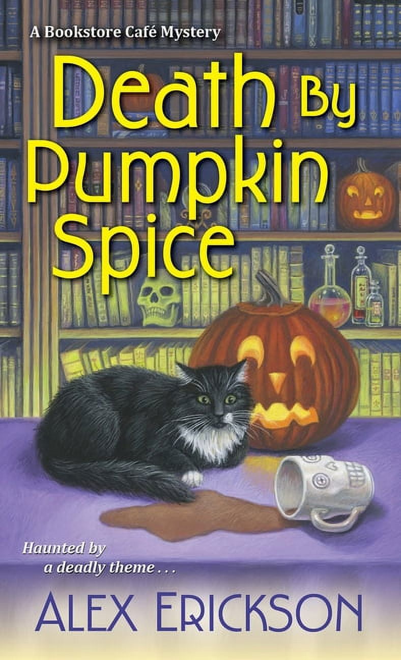 ALEX ERICKSON Bookstore Cafe Mystery Death by Pumpkin Spice, Book 3, (Paperback)