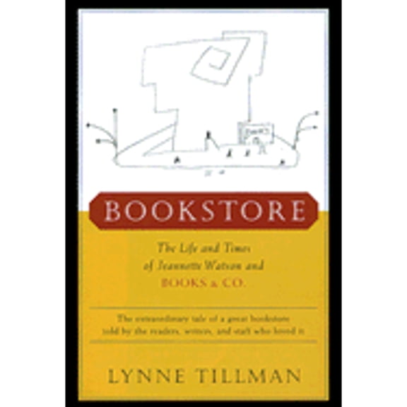Bookstore: The Life and Times of Jeannette Watson and Books & Co. (Hardcover) by Lynne Tillman, Woody Allen