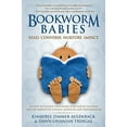 thumbnail image 1 of Pre-Owned Bookworm Babies: Read. Converse. Nurture. Impact. (An Easy-To-Follow Handbook Designed by Teachers for the Parents of Infants, Toddlers (Paperback) 0692713999 9780692713990, 1 of 1