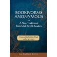 thumbnail image 1 of Pre-Owned Bookworms Anonymous: A Non-Traditional Book Club for All Readers (Paperback 9781439235133) by Jan Stafford Kellis, 1 of 1