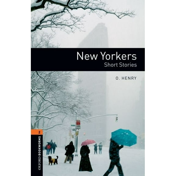 Bookworms Oxford Bookworms Library: New Yorkers - Short Stories: Level 2: 700-Word Vocabulary, Book 2, (Paperback)