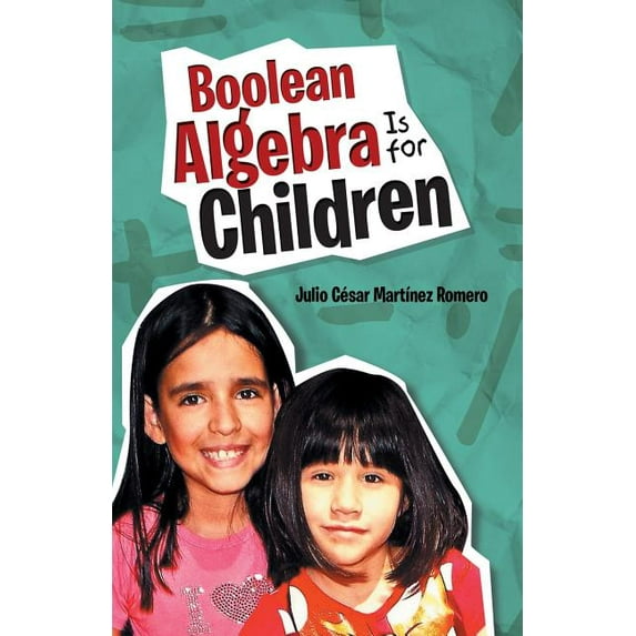Boolean Algebra Is for Children (Paperback)