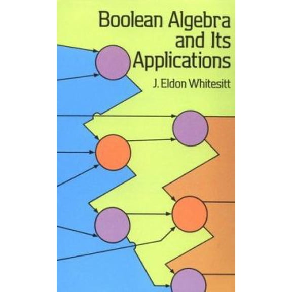 Pre-Owned Boolean Algebra and Its Applications (Paperback) 0486684830 9780486684833